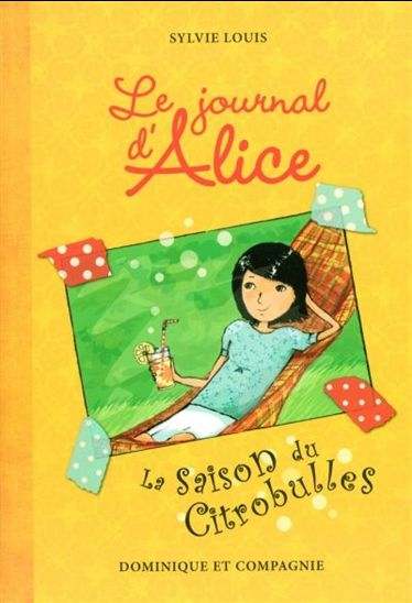 Le journal d'Alice : .#5 La saison du Citrobulles livre jeunesse, librairie jeunesse, le zèbre à pois