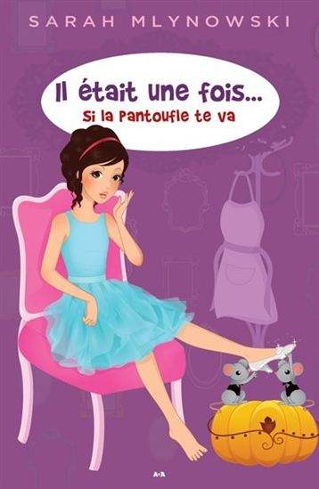 Il était une fois... : #2 Si la pantoufle te va livre jeunesse, librairie jeunesse, le zèbre à pois