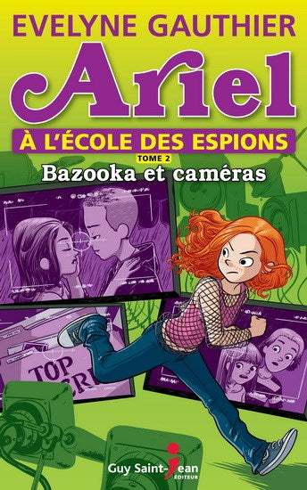 Ariel à l'école des espions : #2 Bazooka et caméras livre jeunesse, librairie jeunesse, le zèbre à pois