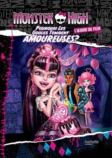 Monster High Pourquoi les goules tombent amoureuses ? : l'album du film livre jeunesse, librairie jeunesse, le zèbre à pois