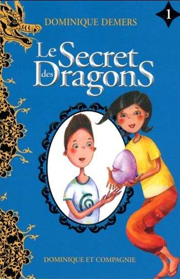 Le secret des dragons #1 livre jeunesse, librairie jeunesse, le zèbre à pois
