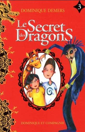 Le Secret des dragons #03 livre jeunesse, librairie jeunesse, le zèbre à pois