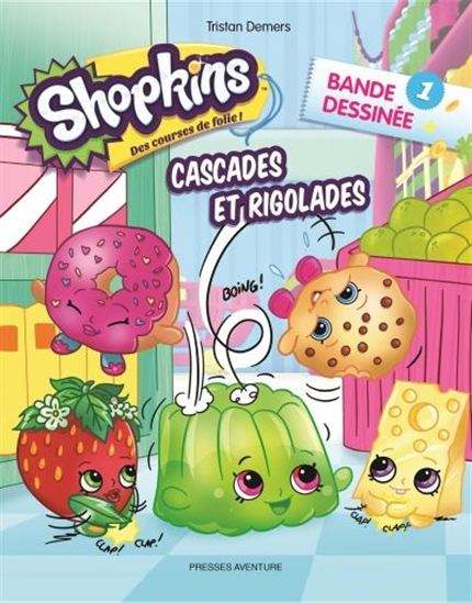 Shopkins Des courses en folie! : #1 Cascades et rigolades livre jeunesse, librairie jeunesse, le zèbre à pois