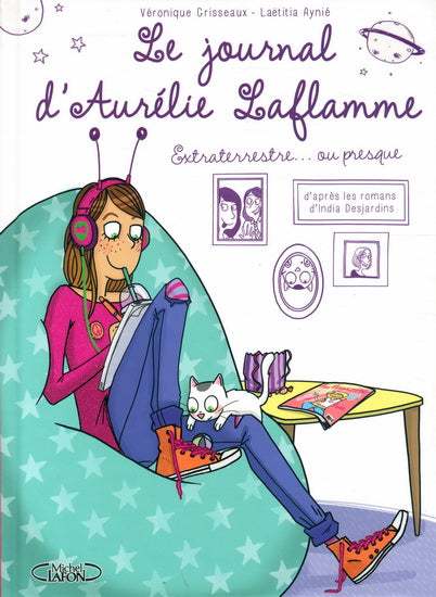 Le journal d'Aurélie Laflamme : #1 Extraterrestre ou presque BD livre jeunesse, librairie jeunesse, le zèbre à pois