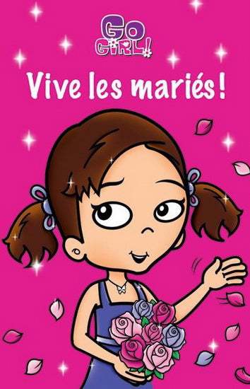 Go girl : #1 Vive les mariés! livre jeunesse, librairie jeunesse, le zèbre à pois