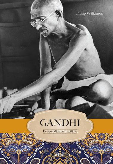 Gandhi Le revendicateur pacifique - Librairie jeunesse le Zèbre à pois livre jeunesse, livre enfant, librairie jeunesse, librairie en ligne Librairie jeunesse le Zèbre à pois