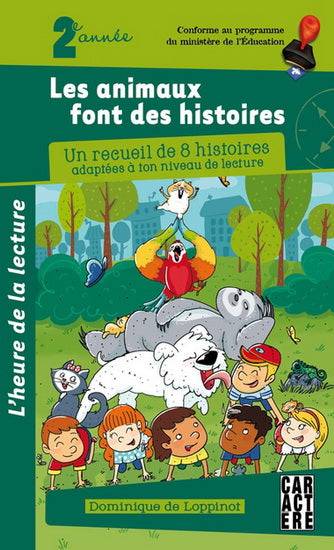 L'Heure de la lecture : 2e année Les animaux font des histoires Librairie jeunesse le Zèbre à pois livre jeunesse, livre enfant, librairie jeunesse, librairie en ligne Librairie jeunesse le Zèbre à pois