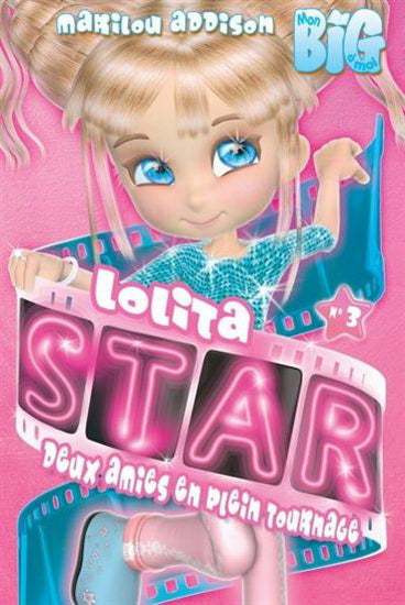 Mini Big Lolita Star : #3 Deux amies en plein tournage livre jeunesse, librairie jeunesse, le zèbre à pois