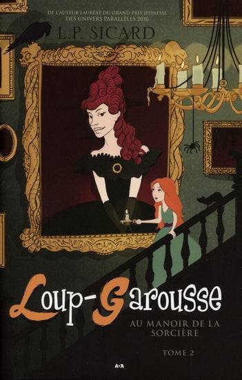 Loup-Garousse : #2 Au manoir de la sorcière