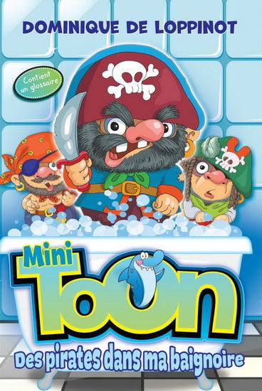 Mini Toon : Des pirates dans ma baignoire
