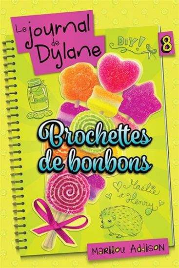Le journal Dylane : #8 Brochettes de bonbons livre jeunesse, librairie jeunesse, le zèbre à pois
