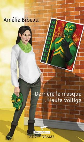 Derrière le masque : #1 Haute voltige Librairie jeunesse Zèbre à pois livre jeunesse, livre enfant, librairie jeunesse, librairie en ligne Librairie jeunesse le Zèbre à pois