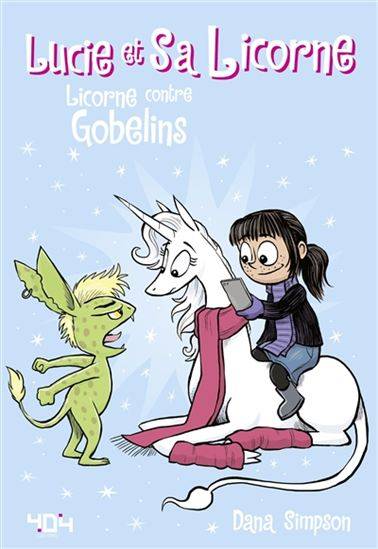 Lucie et sa : Licorne contre Gobelins Librairie jeunesse le Zèbre à pois livre jeunesse, livre enfant, librairie jeunesse, librairie en ligne Librairie jeunesse le Zèbre à pois