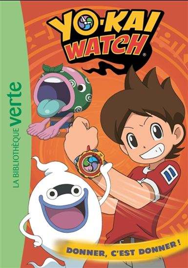 Bibliothèque verte Yo-Kai Watch : #16 Donner, c'est donner! livre jeunesse, librairie jeunesse, le zèbre à pois