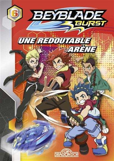 Beyblade Burst : #6 Une redoutable arène livre jeunesse, librairie jeunesse, le zèbre à pois