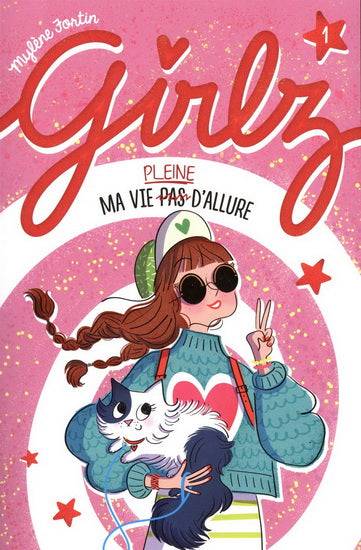 Girlz : #1 Ma vie pleine d'allure Librairie jeunesse le Zèbre à pois livre jeunesse, livre enfant, librairie jeunesse, librairie en ligne Librairie jeunesse le Zèbre à pois