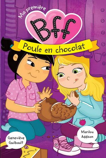 Ma première BFF : #3 Poule en chocolat