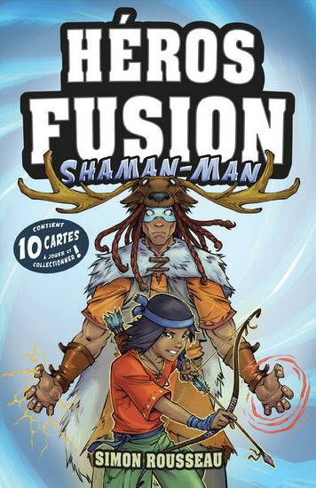 Héros fusion : Shaman-Man Librairie jeunesse le Zèbre à pois livre jeunesse, livre enfant, librairie jeunesse, librairie en ligne Librairie jeunesse le Zèbre à pois