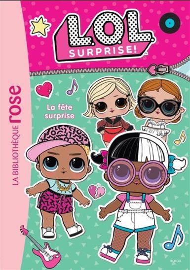 Bibliothèque rose LOL Surprise! : #4 La fête surprise Librairie jeunesse le Zèbre à pois livre jeunesse, livre enfant, librairie jeunesse, librairie en ligne Librairie jeunesse le Zèbre à pois