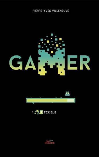 Gamer : #9 Toxique Librairie jeunesse le Zèbre à pois livre jeunesse, livre enfant, librairie jeunesse, librairie en ligne Librairie jeunesse le Zèbre à pois