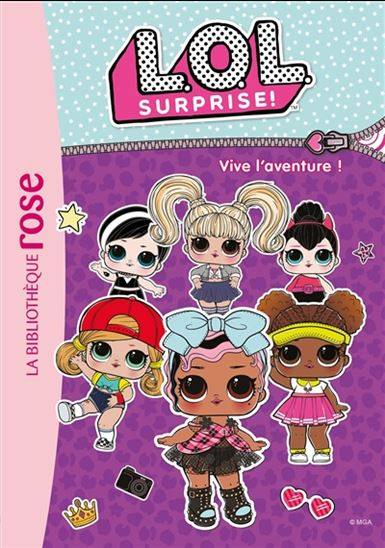 Bibliothèque rose LOL surprise! : #13 Vive l'aventure! Librairie jeunesse le Zèbre à pois livre jeunesse, livre enfant, librairie jeunesse, librairie en ligne Librairie jeunesse le Zèbre à pois