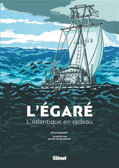 L'Égaré : l'Atlantique en radeau Librairie jeunesse le Zèbre à pois livre jeunesse, livre enfant, librairie jeunesse, librairie en ligne Librairie jeunesse le Zèbre à pois