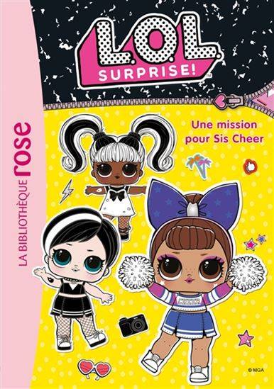 Bibliothèque rose LOL surprise! : #15 Une mission pour sis Cheer Librairie jeunesse le Zèbre à pois livre jeunesse, livre enfant, librairie jeunesse, librairie en ligne Librairie jeunesse le Zèbre à pois