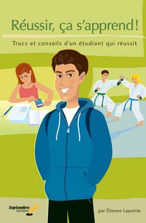 Réussir ça s'apprend ! : trucs et conseils d'un étudiant qui réussit livre jeunesse, librairie jeunesse, le zèbre à pois