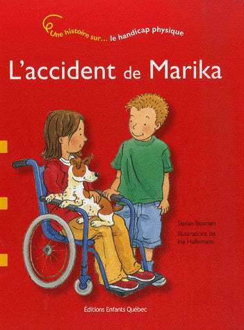 L'Accident de Marika : Une histoire sur... le handicap physique livre jeunesse, librairie jeunesse, le zèbre à pois