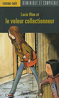 Lucie Wan et le voleur collectionneur