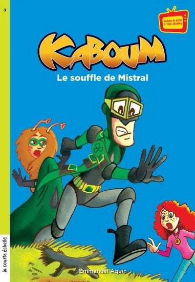 Kaboum : #3 Le souffle de Mistral livre jeunesse, librairie jeunesse, le zèbre à pois