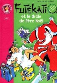 Bibliothèque rose : Futékati et le drôle de Père Noël livre jeunesse, librairie jeunesse, le zèbre à pois