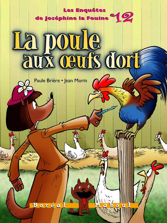 Les enquêtes de Joséphine la fouine : #12 La poule aux œufs dort livre jeunesse, librairie jeunesse, le zèbre à pois