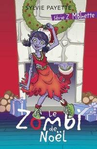 Zombinette : #4 Le zombi de Noël Librairie jeunesse le Zèbre à pois livre jeunesse, livre enfant, librairie jeunesse, librairie en ligne Librairie jeunesse le Zèbre à pois