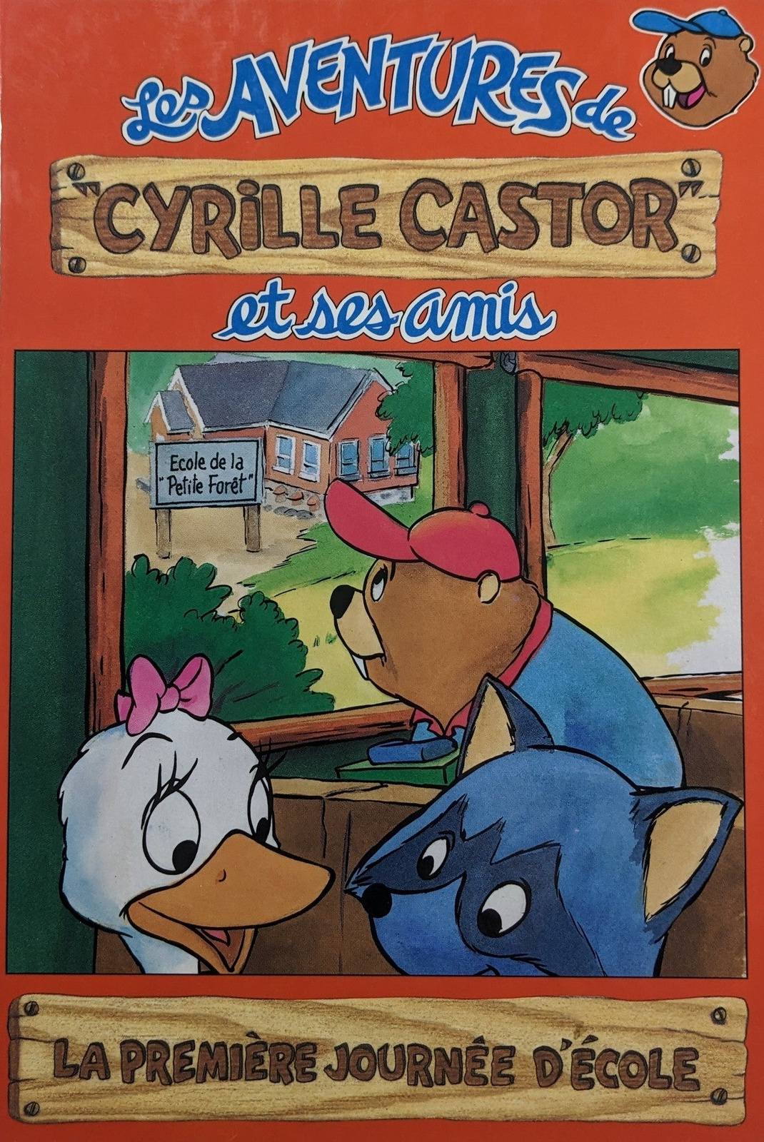 Les aventures de Cyrille Castor : La première journée d'école