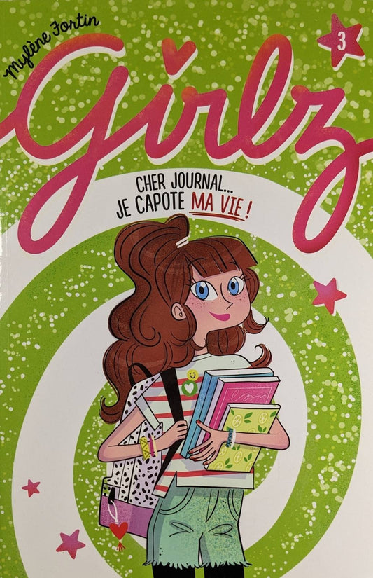 Girlz : #3 Cher journal... je capote ma vie!