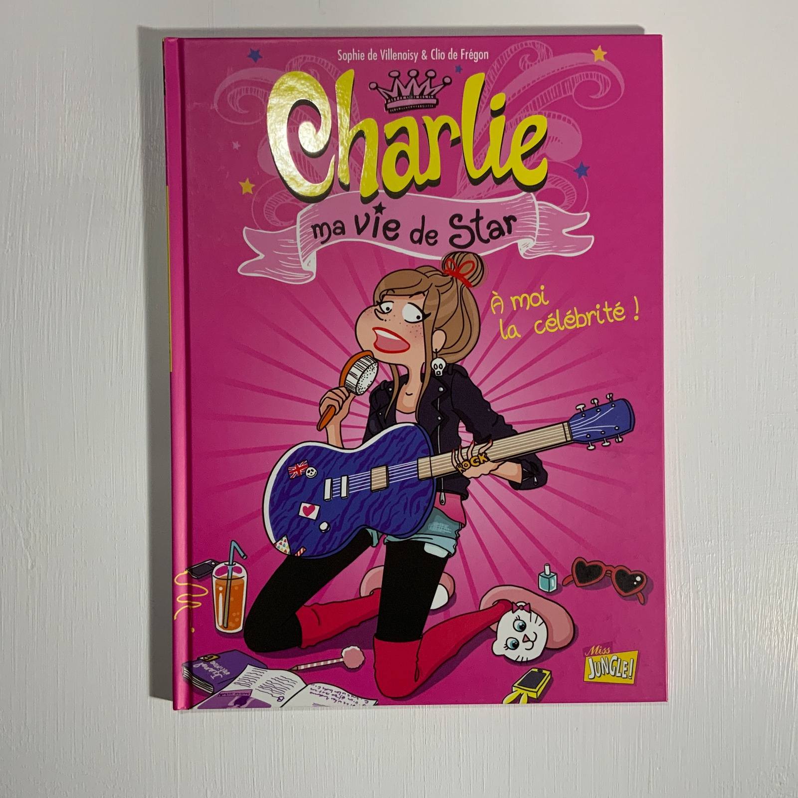 Charlie, ma vie de star : #1 À moi la célébrité!
