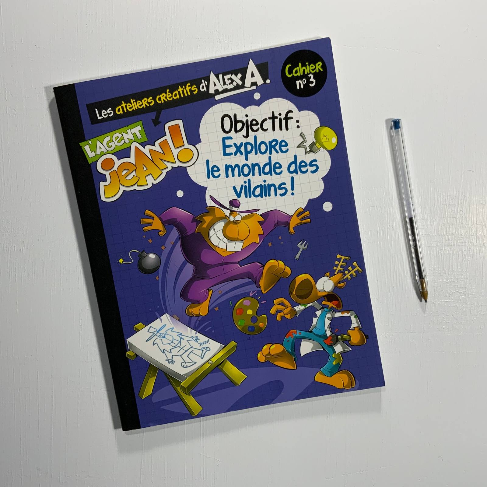 L'agent jean! Les Ateliers créatifs d'Alex A : cahier 3