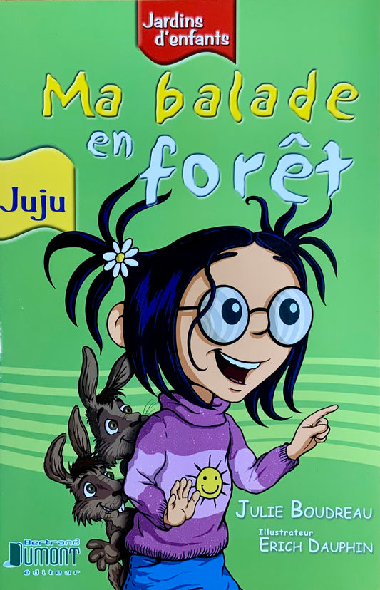 Juju : Ma balade en forêt Librairie jeunesse le Zèbre à pois livre jeunesse, livre enfant, librairie jeunesse, librairie en ligne Librairie jeunesse le Zèbre à pois